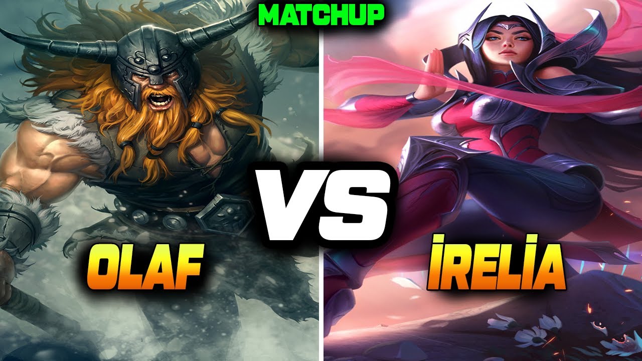 2 Level Olaf VS İrelia