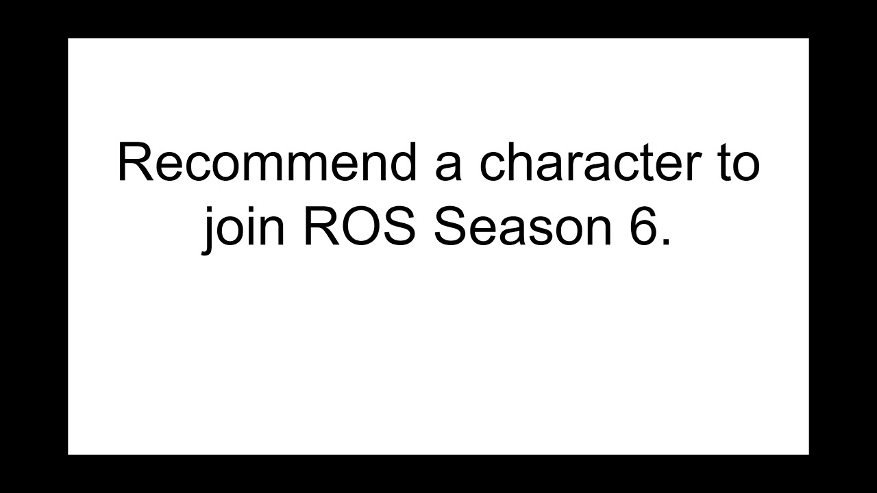 ROS Season 6 Needs Your Help!
