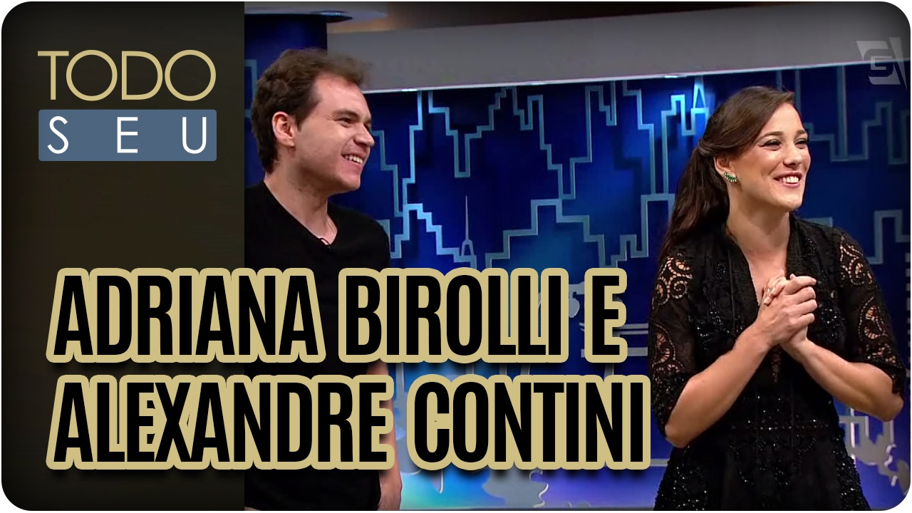 Conversa com Adriana Birolli e Alexandre Contini - Todo Seu (10/02/17) cultural assimilation