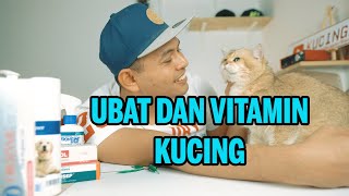 Tip ubat dan vitamin untuk kucing (reupload)