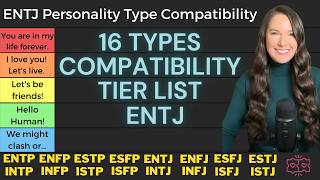 ENTJ Compatibility with the 16 Personality Types
