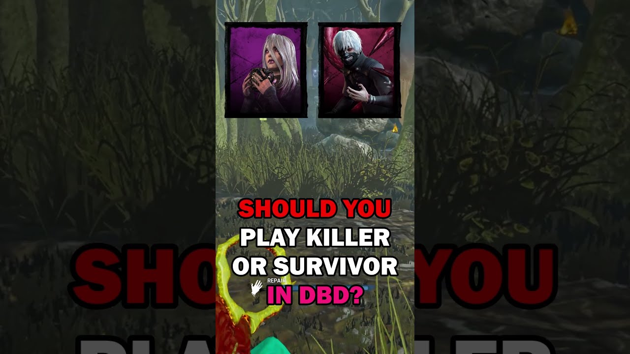 Should You Play KILLER Or SURVIVOR In Dead By Daylight 