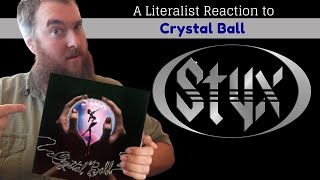 A Literalist Reaction to Crystal Ball by Styx