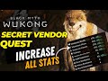 Dont MISS this SECRET VENDOR to Increase all your STATS | Get OVERPOWERED Early - Black Myth Wukong