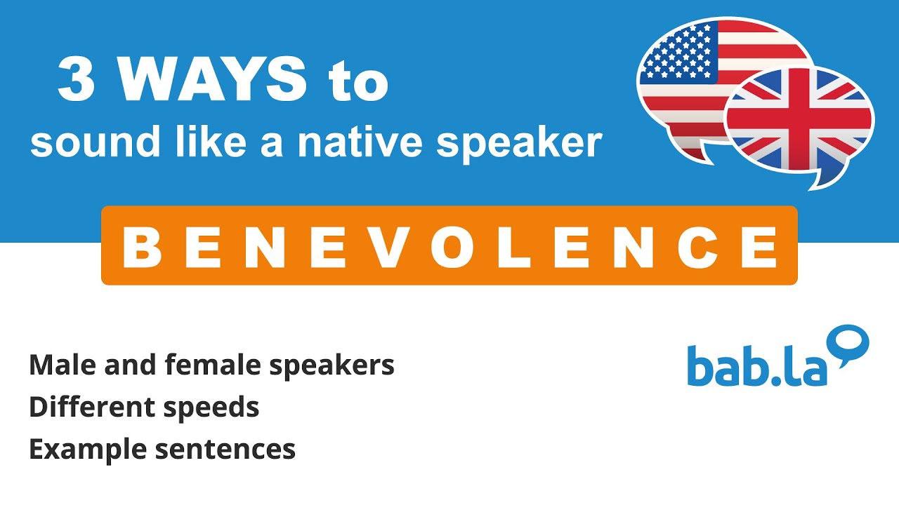 BENEVOLENCE pronunciation | Improve your language with bab.la