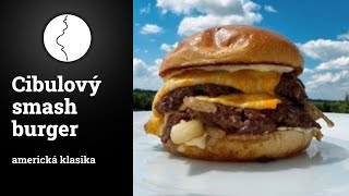 Americká klasika - cibulový smash burger - videorecept