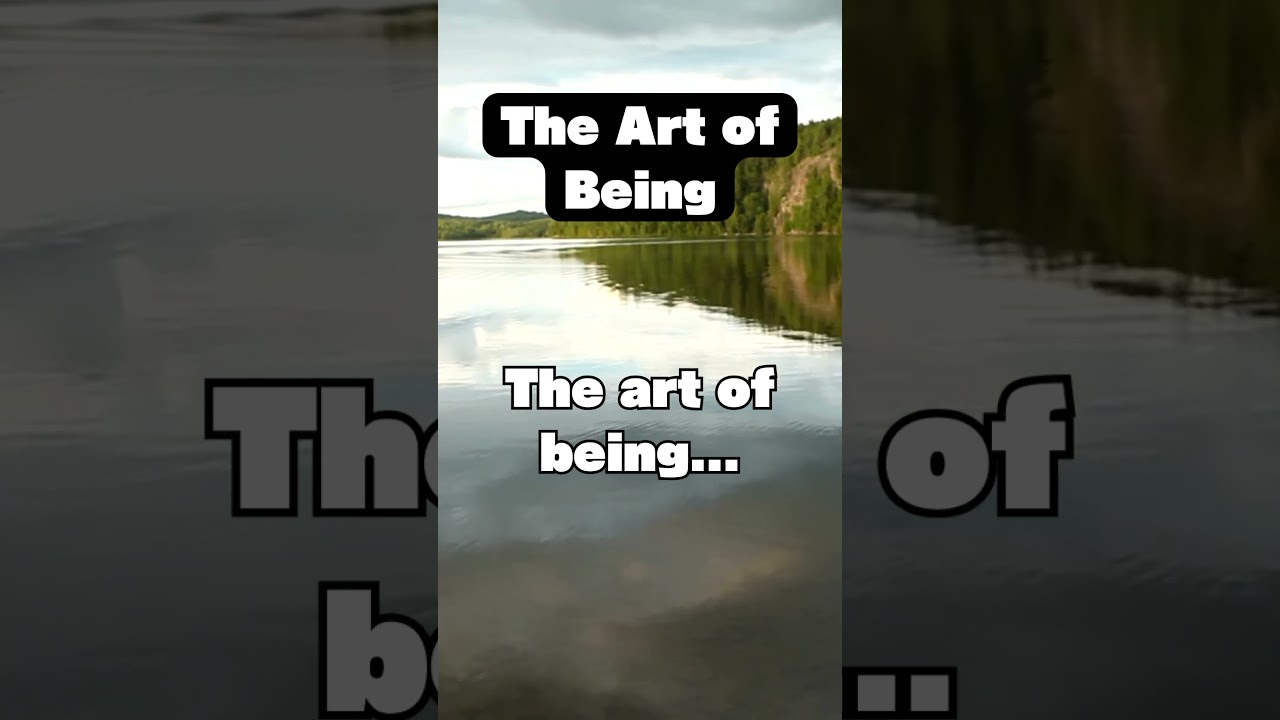 The art of being… 