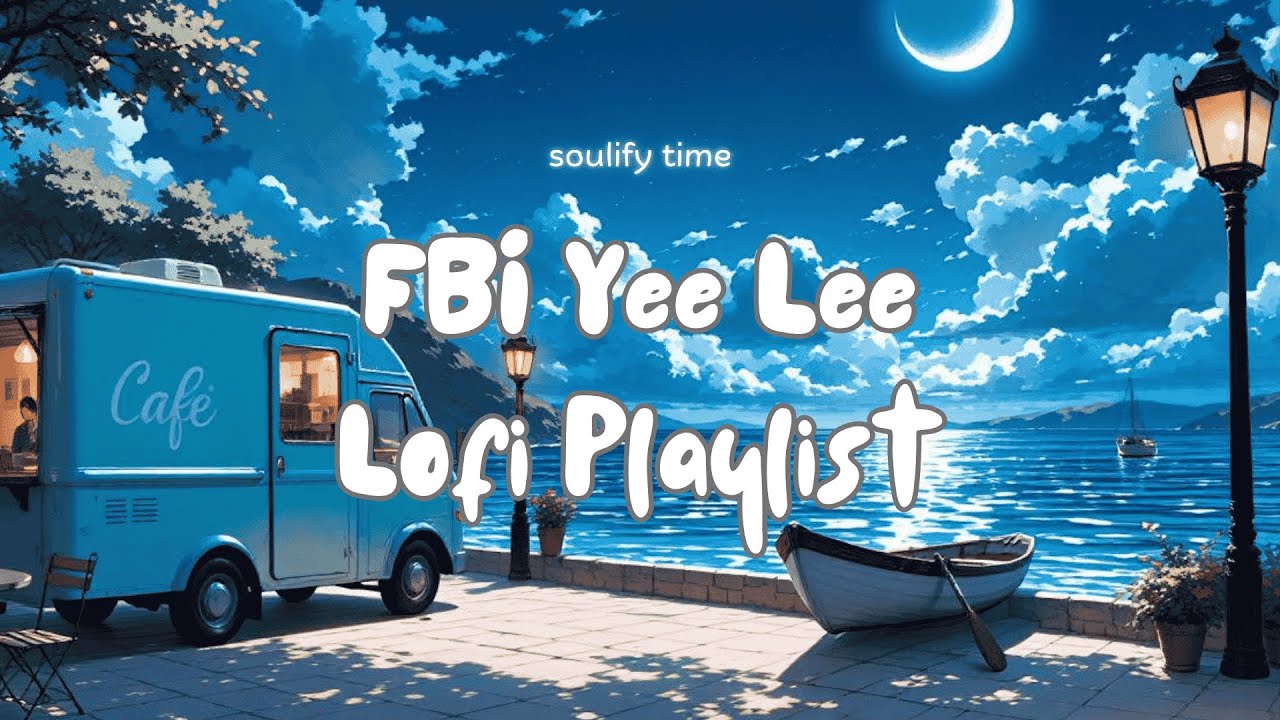 You’re not alone | Relaxing Lofi Playlist | FBI Yee Lee 