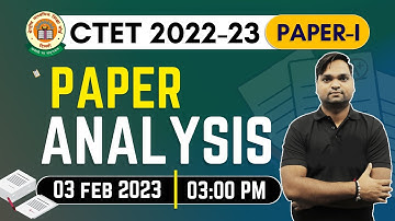 CTET 2022-23 Analysis | CTET 03 FEB 2023 | CTET Paper 1 Analysis By DK Gupta