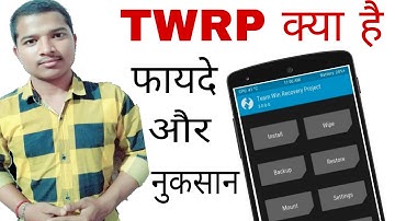 What is TWRP Custom Recovery in Android | Advantage and Disadvantage ? TWRP Kya Hai in Hindi