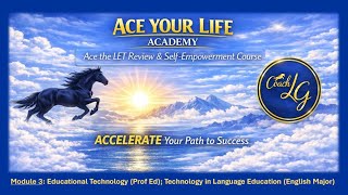 Ace the LET_Module 3 [Educational Technology, Technology in Language Education & PPST)