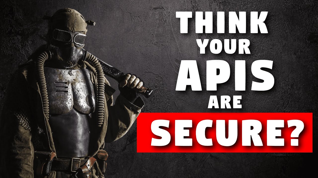 Think your APIs are Secure? - Free API Security Training - YouTube