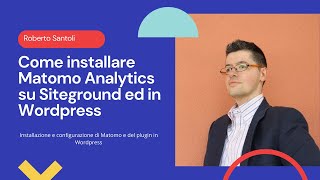 1. Come installare e configurare Matomo su Siteground ed usare il plugin su Wordpress
