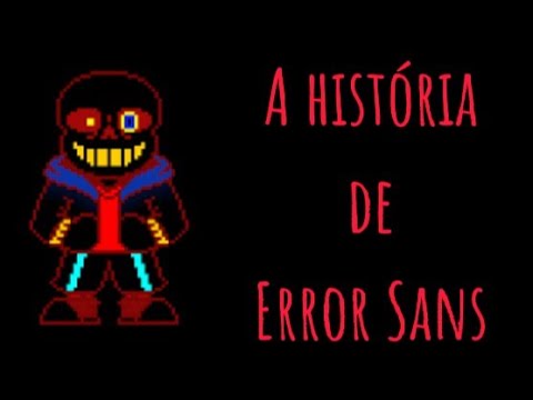 A HISTÓRIA DE FATAL ERROR SANS!  Explicando AU's (PARTE 9) 