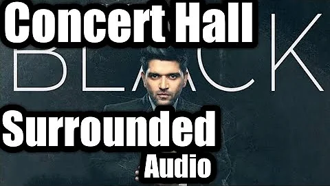 BLACK Song(Concert Hall Surrounded audio):Guru Randhawa ||Bhushan Kumar ||Latest Punjabi song2020