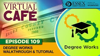 Virtual Cafe / Episode 109: DegreeWorks Walkthrough & Tutorial