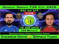 Stockholm United vs Uppsala Tigers | SU vs UT | 2nd Match of Nordic Smash T20 Cup 2026 | UT vs SU