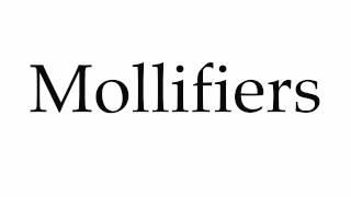 How to Pronounce Mollifiers