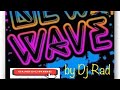 New Wave/ Minimix by Dj RAD Aug 15,2019