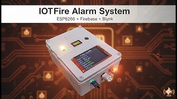 โปรเจกต์แจ้งเตือนไฟไหม้ IoT ด้วย ESP8266 + Firebase + Blynk | Fire Alarm System