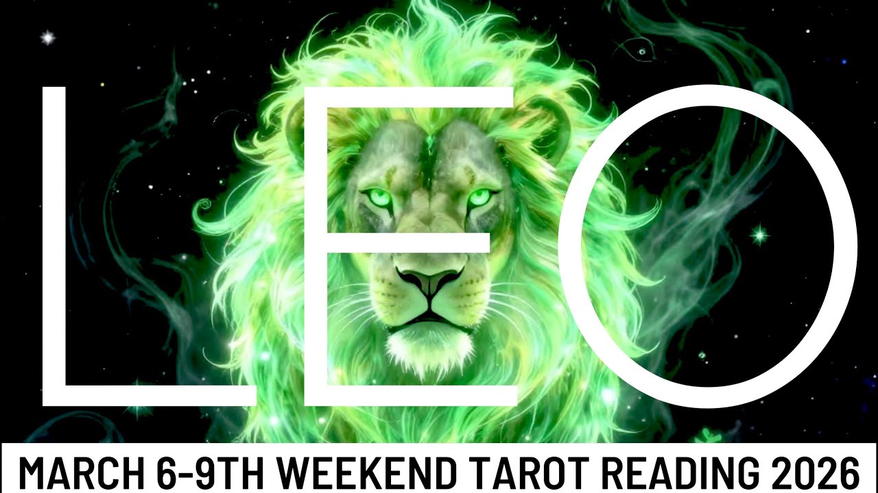 *LEO* YOU’RE HIGHLY HONORED, LEO! CAREFUL TAKING ON TOO MUCH THIS WEEKEND - March 6-9th Weekend 2026