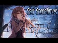 Nightcore - Sad Sometimes (Lyrics)
