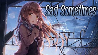 Nightcore - Sad Sometimes (Lyrics) Resimi