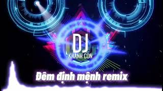 Đêm Định Mệnh Remix