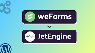 Integrating weForms with JetEngine | Step-by-Step Tutorial | Bit Integrations