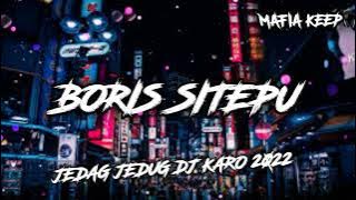 JEDAG JEDUG DJ KARO [ BORIS SITEPU ] 2022