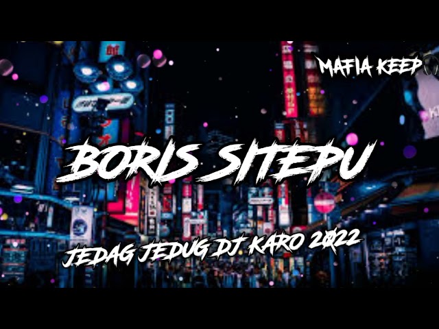 JEDAG JEDUG DJ KARO [ BORIS SITEPU ] 2022 class=