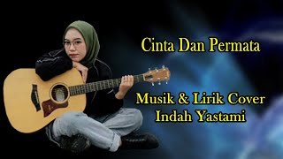 (Musik Lirik) Cinta Dan Permata - Panbers Cover By Indah Yastami