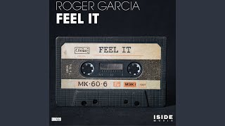 Feel It (Radio Edit) - Roger Garcia