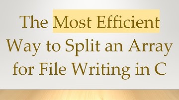 The Most Efficient Way to Split an Array for File Writing in C