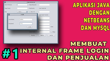 MEMBUAT APLIKASI JAVA DENGAN NETBEANS DAN MYSQL BAGIAN 1