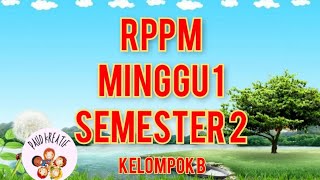 RENCANA PEMBELAJARAN MINGGUAN/ RPPM PAUD MINGGU I SEMESTER 2 TEMA REKREASI