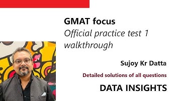 GMAT Focus Practice test 1 DATA INSIGHTS walkthrough