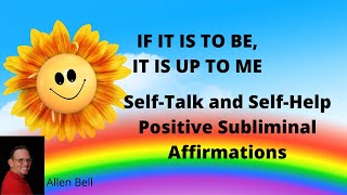 Self Talk and Self Help Positive Subliminal Affirmations
