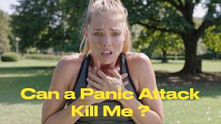 Can a Panic Attack Kill You? A Psychologist Explains the Facts