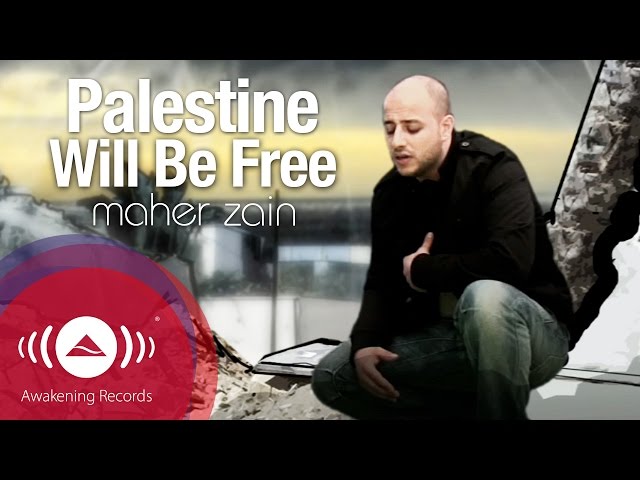 Maher Zain - Palestine Will Be Free | ماهر زين - فلسطين سوف تتحرر | Official Music Video class=