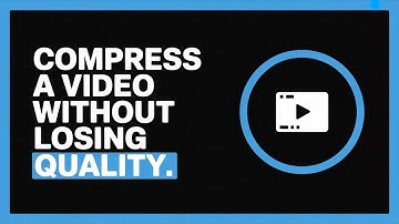 How to Compress a Video Without Losing Quality | Step-by-Step Guide (2025)