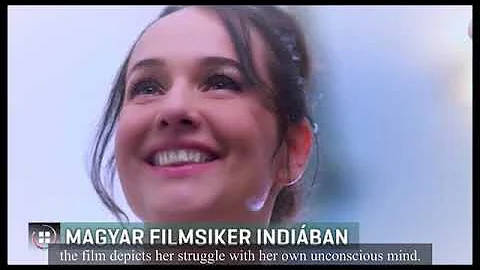 Magyar-Francia filmsiker Indiban / Goztola Kristin...