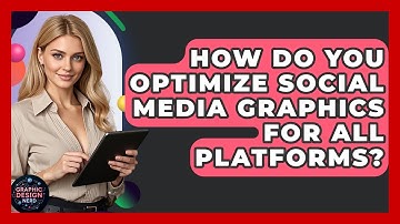How Do You Optimize Social Media Graphics For All Platforms? - Graphic Design Nerd