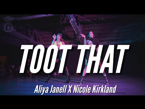 TOOT THAT | Erica Banks feat Dream Doll | Aliya Janell & Nicole Kirkland Choreography |QueensNLettos