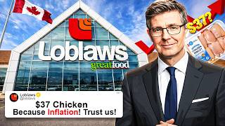 How Loblaws Became The Most Hated Grocer In Canada
