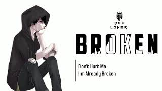 💔BrokeN 🤘BgM || By 🥀BgM LoveR