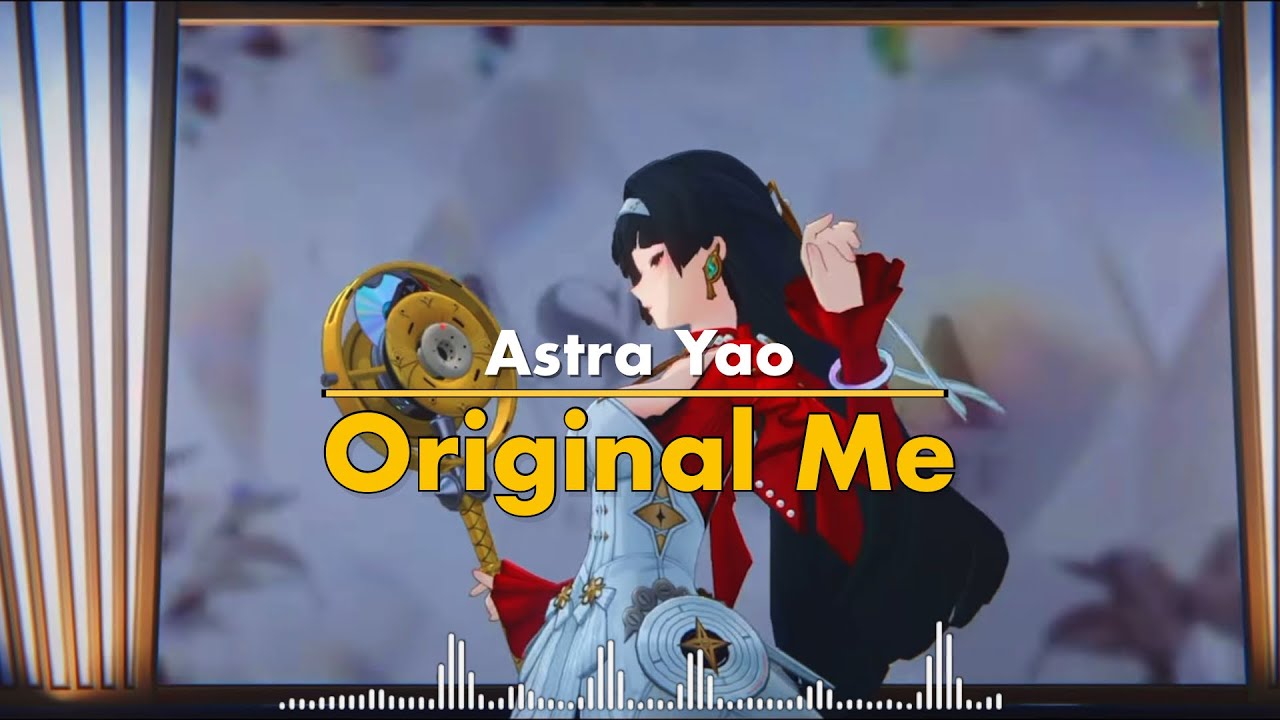 Astra Yao Ultimate Song 10 Minutes Version | Original Me (OST Extended ...