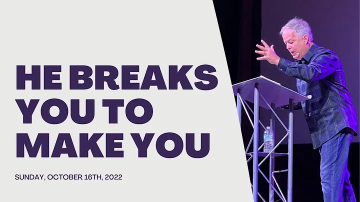 He Breaks You to Make You | Pastor Nolan Edwards |...