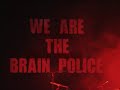 WE ARE THE BRAIN POLICE 頭脳警察