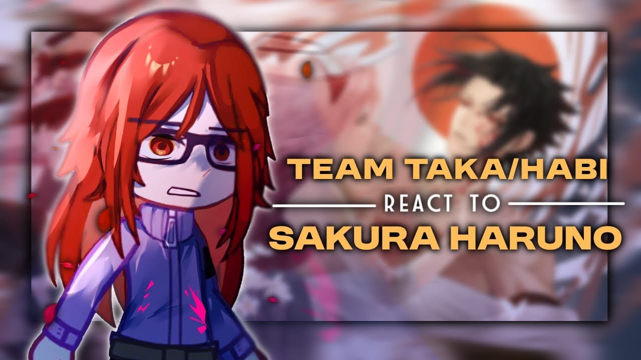 ! Team Taka/Habi React to Sakura Haruno - Sasusaku ! No part | My au | 🇬🇧🇮🇩🇷🇺🇪🇸🇧🇷